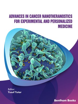 cover image of Advances in Cancer Nanotheranostics for Experimental and Personalized Medicine